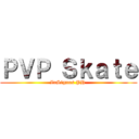 ＰＶＰ Ｓｋａｔｅ (InSignus PH )