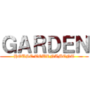 ＧＡＲＤＥＮ (HOUSE TOURNAMENT)