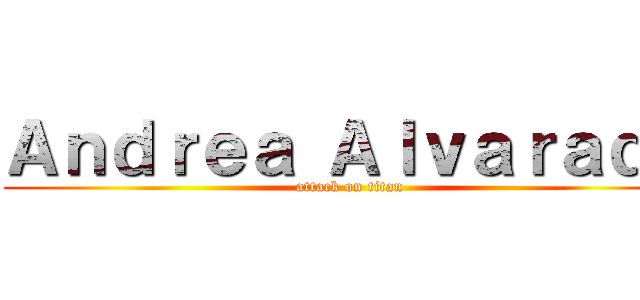 Ａｎｄｒｅａ Ａｌｖａｒａｄｏ (attack on titan)