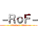 －ＲｏＦ－ (attack on titan)