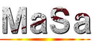 ＭａＳａ ()