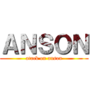 ＡＮＳＯＮ (atack on anson)