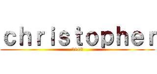 ｃｈｒｉｓｔｏｐｈｅｒ (2013)