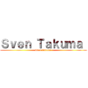 Ｓｖｅｎ Ｔａｋｕｍａ  (Sven Takuma )