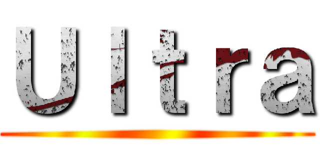 Ｕｌｔｒａ ()