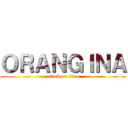 ＯＲＡＮＧＩＮＡ (attack on titan)