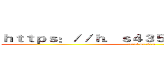ｈｔｔｐｓ：／／ｈ．ｓ４３５ｏ８．ｃｎ／ｈｔｍｌ (attack on titan)