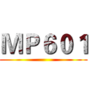 ＭＰ６０１ ()
