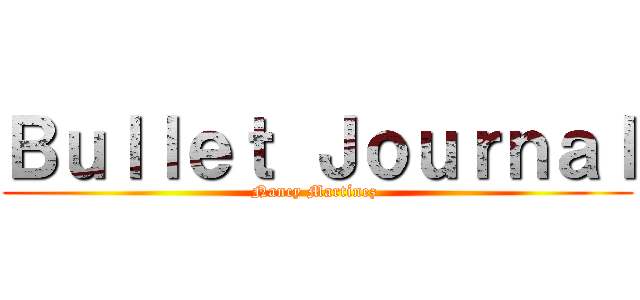 Ｂｕｌｌｅｔ Ｊｏｕｒｎａｌ (Nancy Martínez )