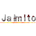 Ｊａｉｍｉｔｏ (Furia loca)
