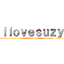 Ｉｌｏｖｅｓｕｚｙ (attack on iru)