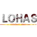 ＬＯＨＡＳ (attack on titan)