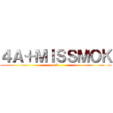 ４Ａ＋ＭＩＳＳＭＯＫ (4A)