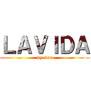 ＬＡＶＩＤＡ (my war)