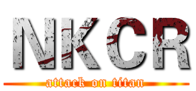 ＮＫＣＲ (attack on titan)