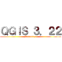 ＱＧＩＳ ３．２２ (Biatowieza)