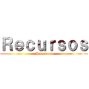 Ｒｅｃｕｒｓｏｓ (Humanos)