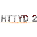 ＨＴＴＹＤ ２ (secret of the ice caves)