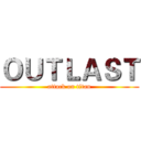 ＯＵＴＬＡＳＴ (attack on titan)