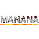ＭＡＮＡＮＡ ()