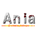 Ａｎｉａ (Jestem głodny)