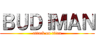 ＢＵＤＩＭＡＮ (attack on titan)