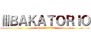 ⅢＢＡＫＡＴＯＲＩＯ (channel登録してね《*≧∀≦》)