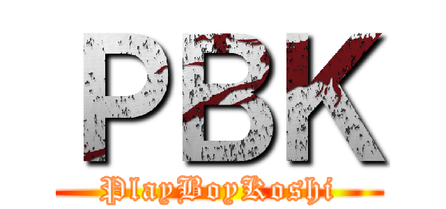 ＰＢＫ (PlayBoyKoshi)