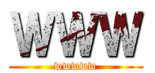 ＷＷＷ (wwwww)