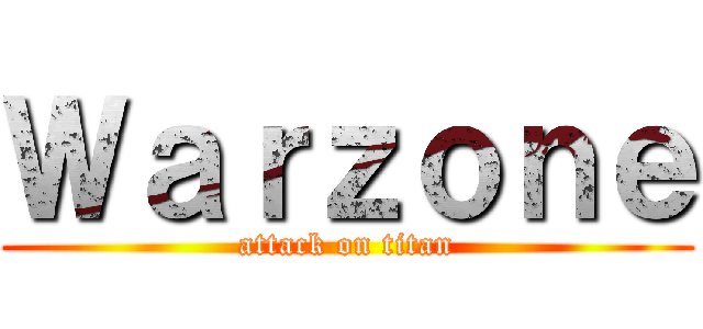 Ｗａｒｚｏｎｅ (attack on titan)