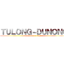 ＴＵＬＯＮＧ－ＤＵＮＯＮＧ (Second Class in English)