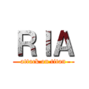 ＲＩＡ (attack on titan)