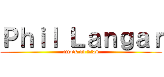 Ｐｈｉｌ Ｌａｎｇａｒ (attack on titan)