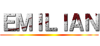 ＥＭＩＬＩＡＮ ()