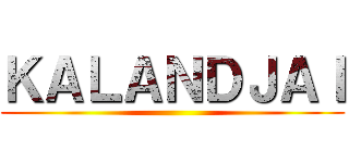 ＫＡＬＡＮＤＪＡＩ ()
