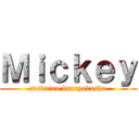 Ｍｉｃｋｅｙ (saidaino kenryokusha)