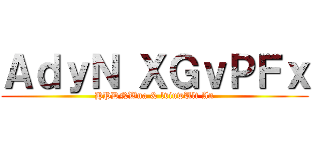 ＡｄｙＮ ＸＧｖＰＦｘ (HPDNWna & lviuwUlt An)