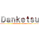 Ｄａｎｋｅｔｓｕ (Linked Horizon)