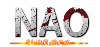 ＮＡＯ (ITSUMEN)