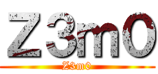 Ｚ３ｍ０ (Z3m0)