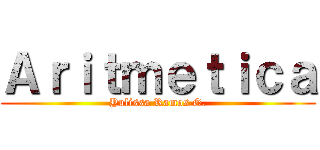 Ａｒｉｔｍｅｔｉｃａ (Yulissa Ramos G.)