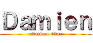 Ｄａｍｉｅｎ (attack on titan)