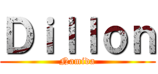 Ｄｉｌｌｏｎ (Namida)