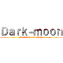 Ｄａｒｋ－ｍｏｏｎ (Ma chienne des enfers)