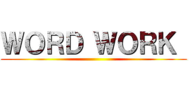 ＷＯＲＤ ＷＯＲＫ  ()