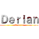 Ｄｅｒｉａｎ (El mejor)