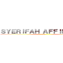 ＳＹＥＲＩＦＡＨ ＡＦＦＩＥ ＡＤＩＡ (Fie)