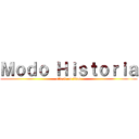 Ｍｏｄｏ Ｈｉｓｔｏｒｉａ (attack on titan)