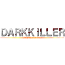 ＤＡＲＫＫＩＬＬＥＲ (QUEBUENDATO)