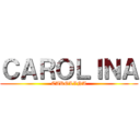 ＣＡＲＯＬＩＮＡ (CAROLINA)